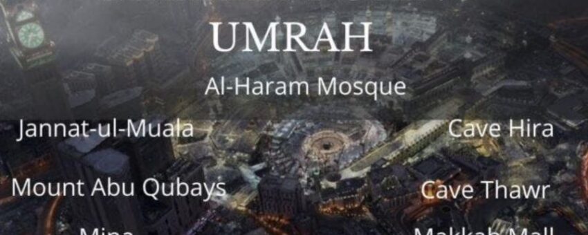 Best Historical Places to Visit in Makkah During Umrah