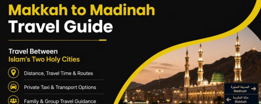 How to Travel from Makkah to Madinah Complete Transportation Guide